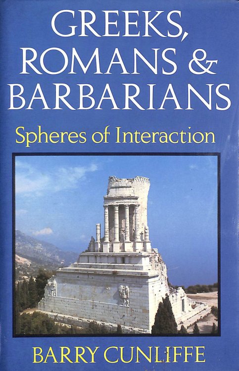 Greeks, Romans and Barbarians: Spheres of Interaction