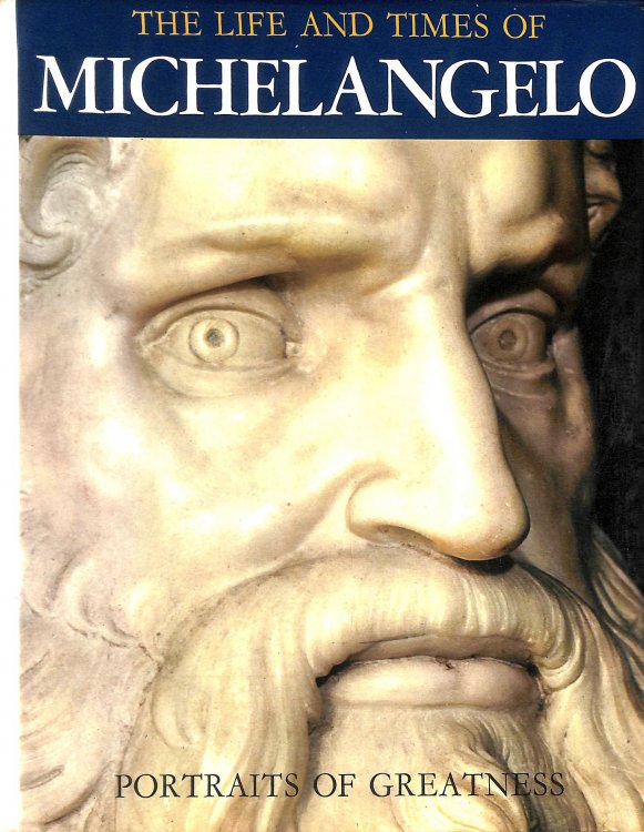 The Life and Times of Michelangelo