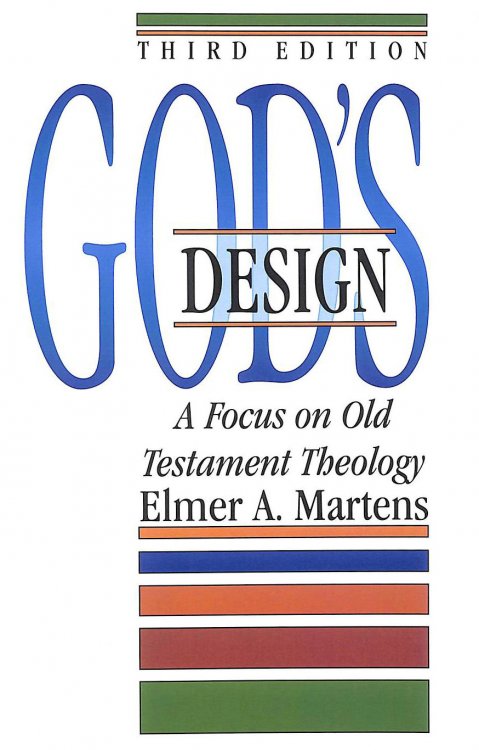 God's Design: A Focus on Old Testament Theology