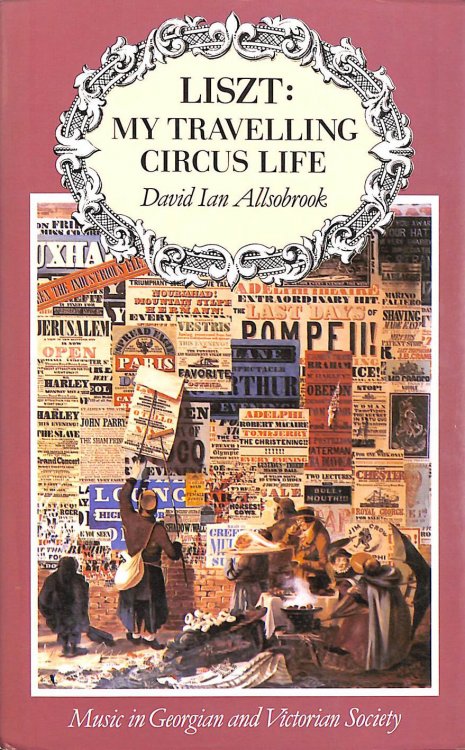 Liszt, My Travelling Circus Life (Music in Georgian & Victorian society)