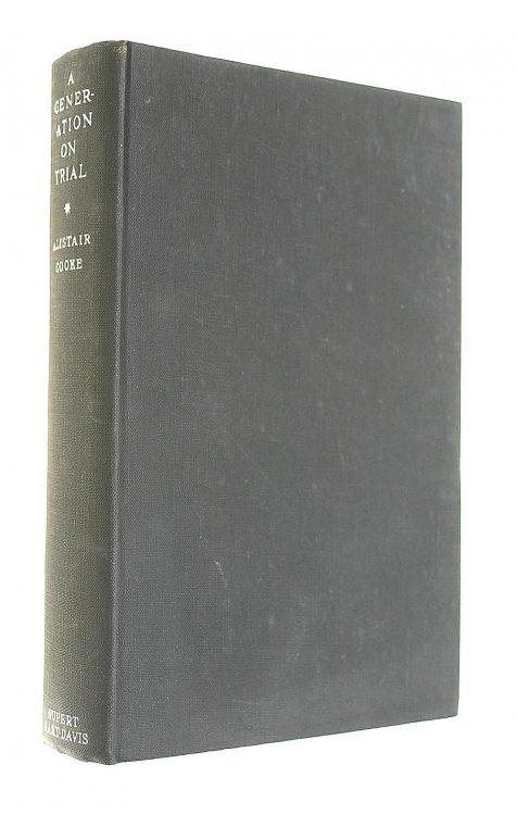A Generation on Trial: U.S.A. v. Alger Hiss