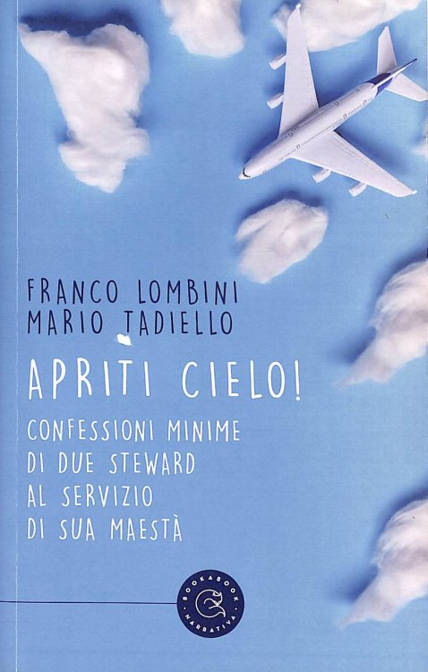 Apriti Cielo! Confessioni Minime Di Due Steward Al Servizio Di Sua Maest