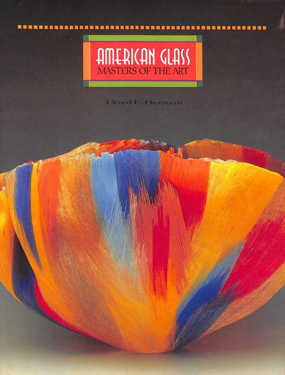 American Glass: Masters of the Art (Smithsonian Institution Traveling Exhibition Service S.)