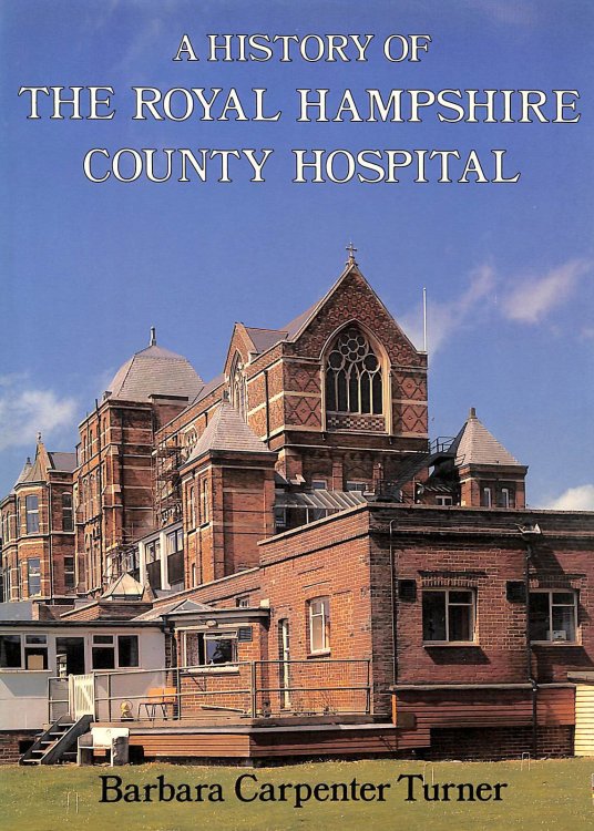 A History of Royal Hampshire County Hospital
