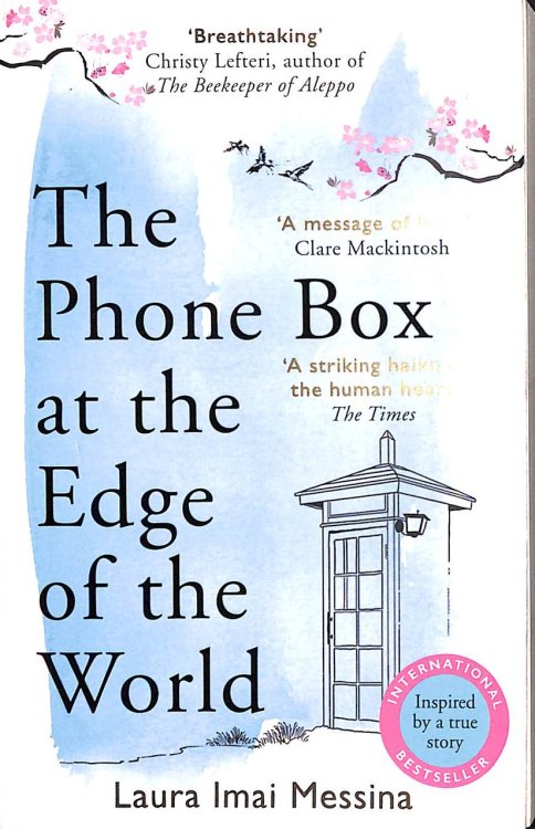The Phone Box at the Edge of the World: The most moving, unforgettable book you will read, inspired by true events