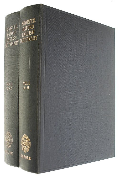 The Shorter Oxford English Dictionary On Historical Principles: Vols. I - II