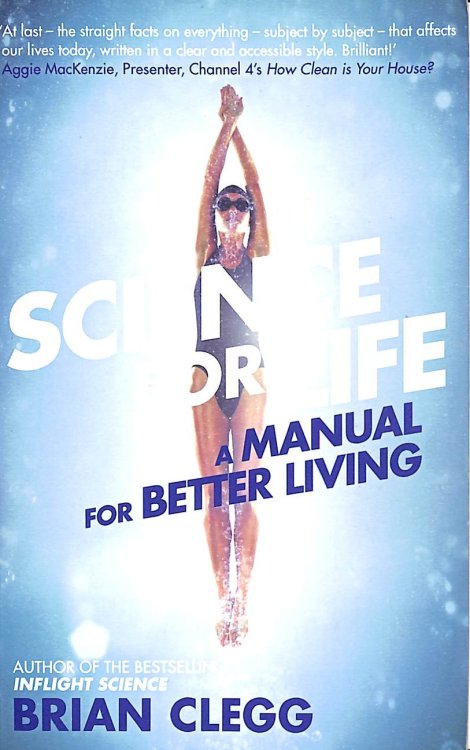 Science for Life: A manual for better living