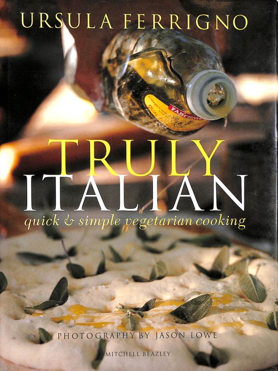 Truly Italian: Quick and Simple Vegetarian Cooking