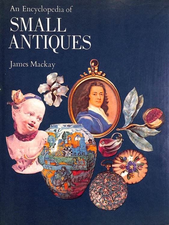 Encyclopaedia of Small Antiques