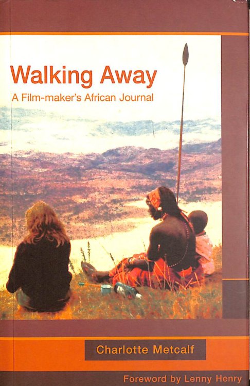 Walking Away: A Film-maker's African Journal