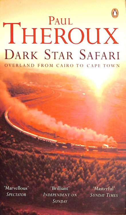 Dark Star Safari: Overland from Cairo to Cape Town