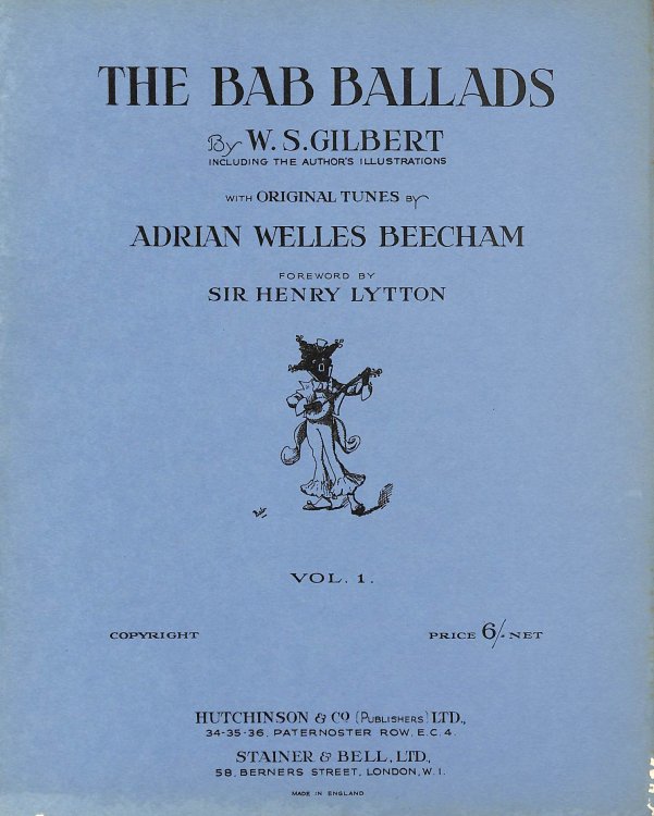 The Bab Ballads Volume 1 including the Author's illustrations. With original tunes .