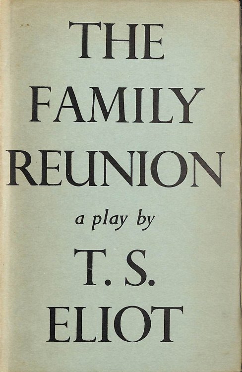 The Family Reunion. A Play