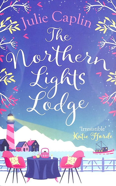 The Northern Lights Lodge: Book 4 (Romantic Escapes)