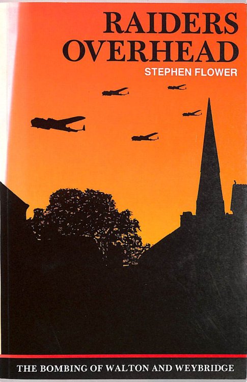 Raiders Overhead: Bombing of Walton and Weybridge