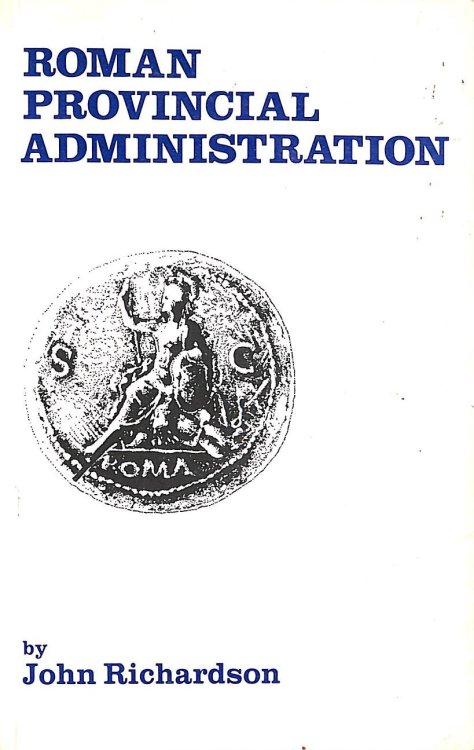 Roman Provincial Administration (Inside the ancient world)