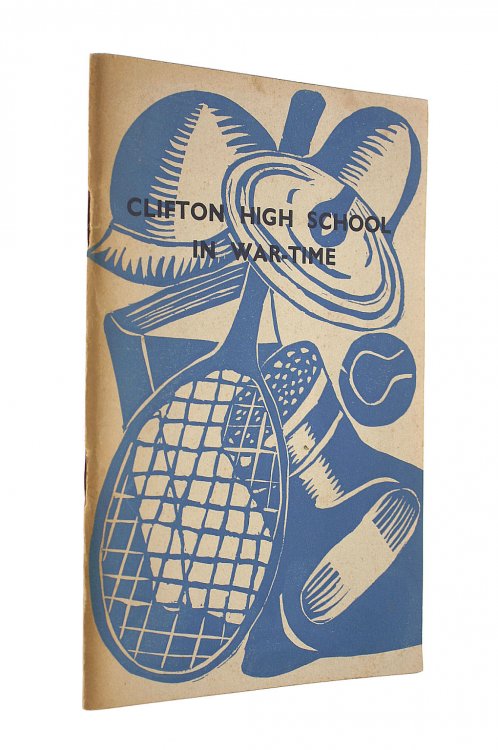 Clifton High School in War-Time 1939 - 1945