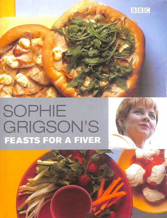 Sophie Grigson's Feasts for a Fiver