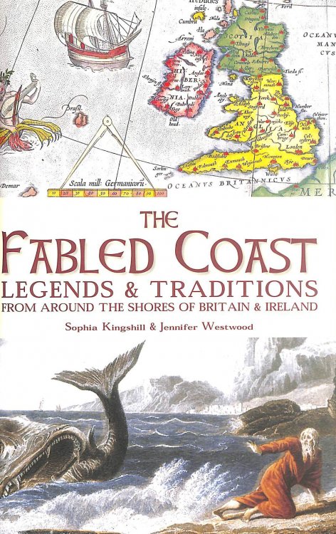 The Fabled Coast: Legends & traditions from around the shores of Britain & Ireland