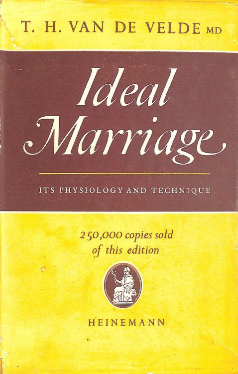 Ideal Marriage: Its Physiology and Technique