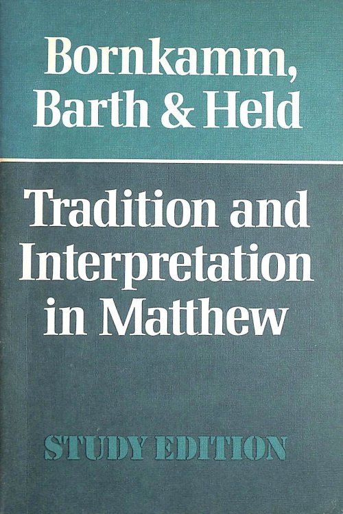 Tradition and Interpretation in Matthew