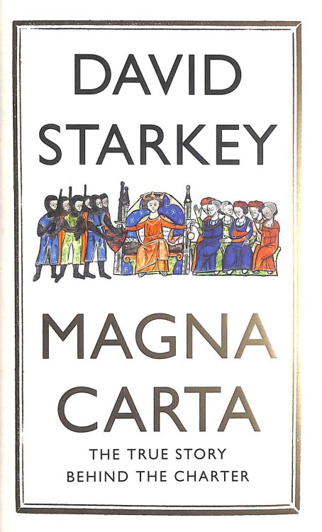 Magna Carta: The True Story Behind the Charter