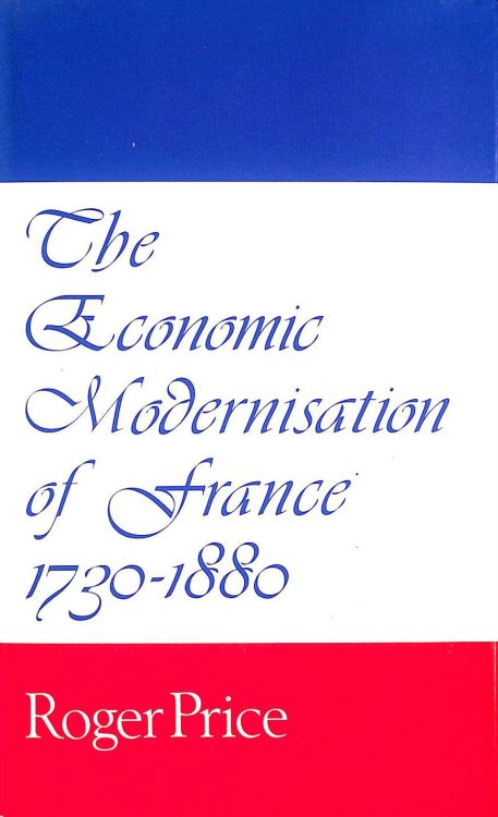 Economic Modernization of France, 1730-1880