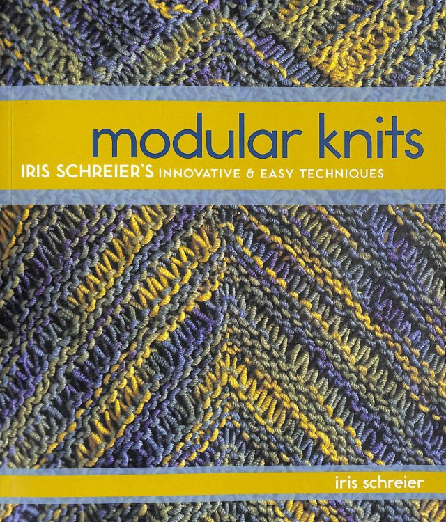 Modular Knits: New Techniques for Today's Knitters