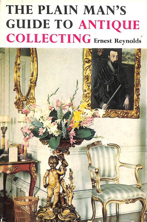 The Plain Man's Guide to Antique Collecting