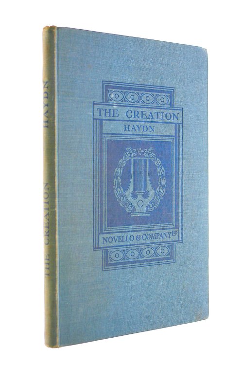 The Creation an Oratorio in Vocal Score Composed in the Years 1797 and 1798 (Novello's Original Octavo Edition)