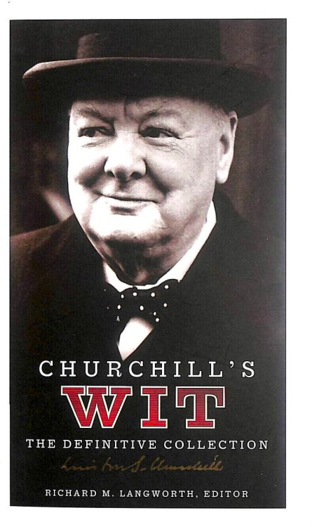 Churchill's Wit: The Definitive Collection