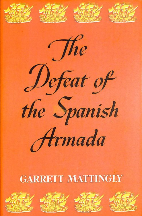 The Defeat Of The Spanish Armada