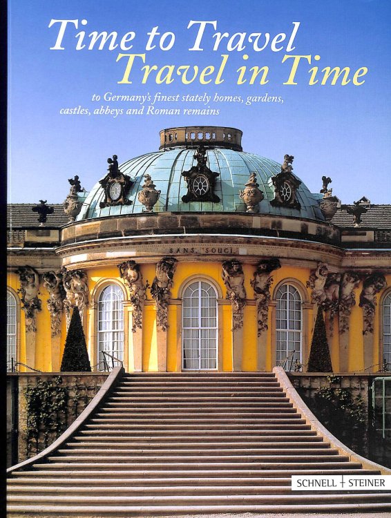 Time to Travel - Travel in Time: The Official Guide of the Heritage Administrations