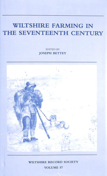Wiltshire Farming in the Seventeenth Century (Wiltshire Record Society)
