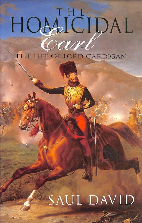 The Homicidal Earl: Lord Cardigan