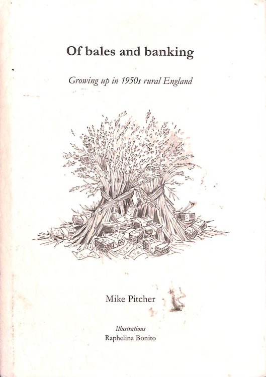 Of Bales & Banking: Growing Up in 1950s Rural England