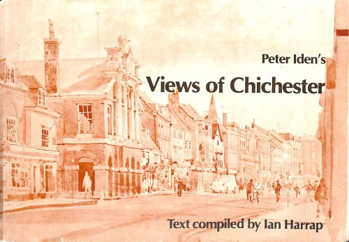 Peter Iden's views of Chichester -Signed by the Author