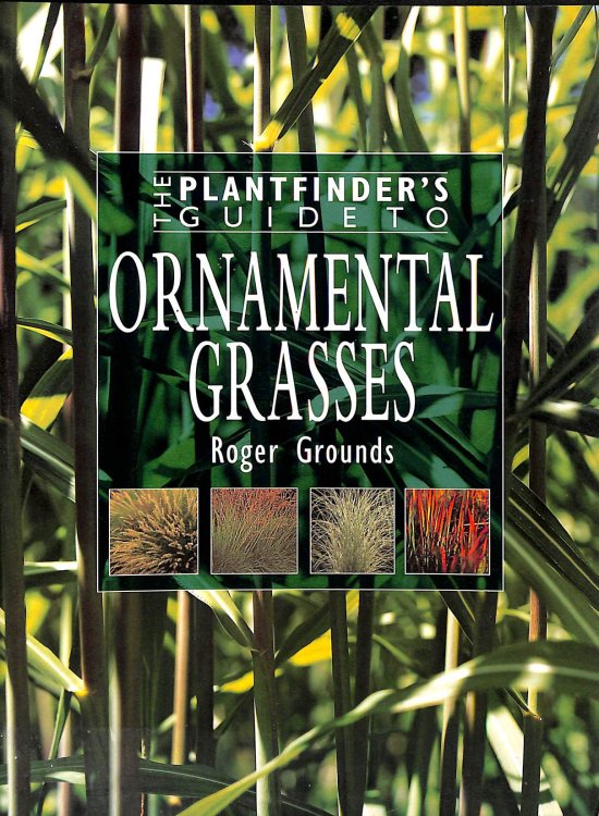 Plantfinder's Guide to Ornamental Grasses