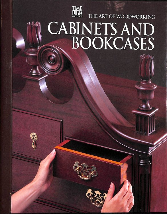 Cabinets and Bookcases (Art of Woodworking S.)
