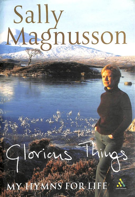 Glorious Things: A treasury of Hymns