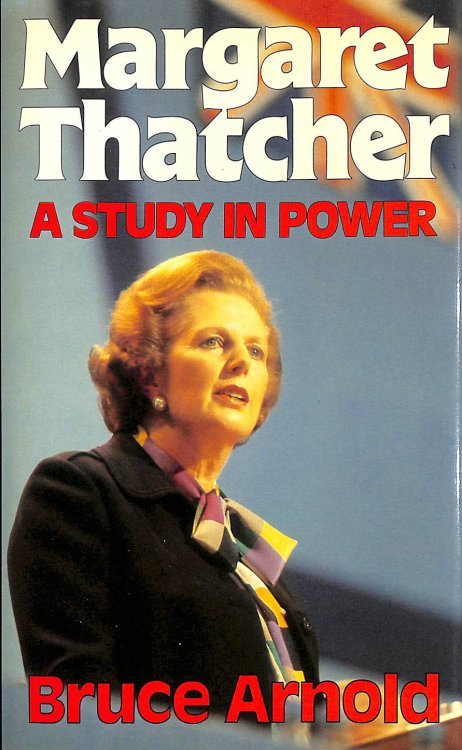 Margaret Thatcher: A Study in Power