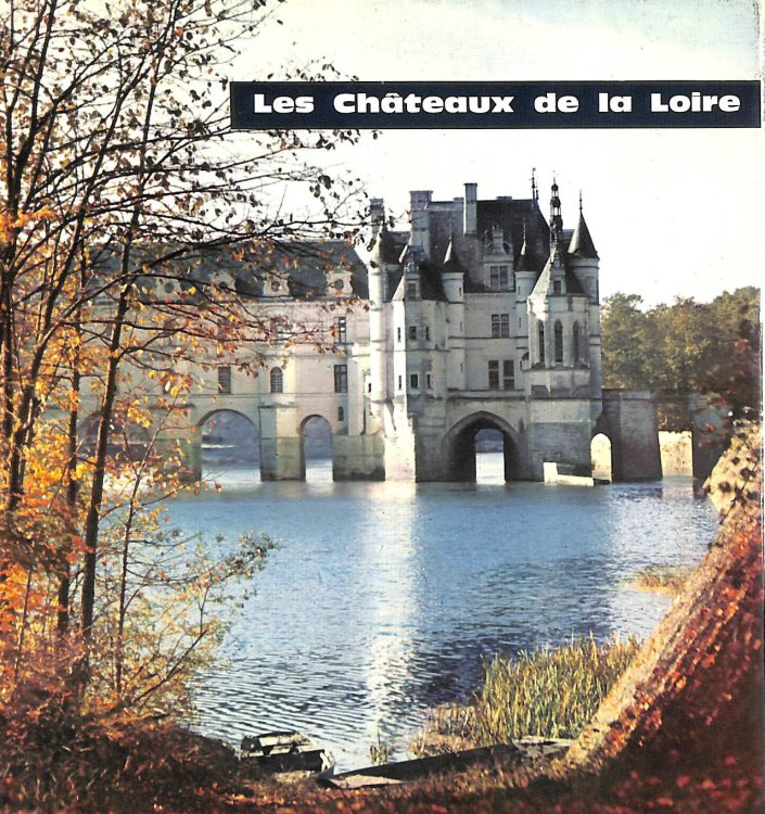 Les chateaux de la Loire - voir en couleurs