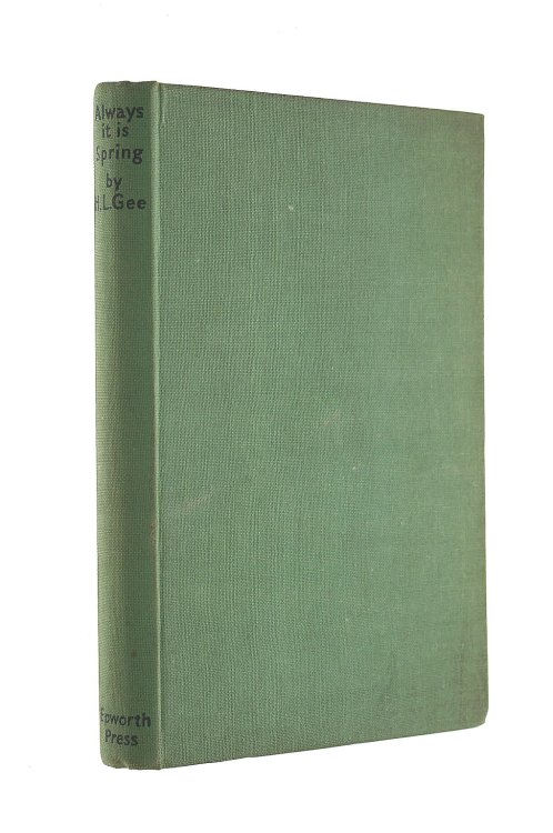 Always it is spring: Some account of a plain man's pilgrimage in a brave new world