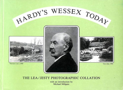 Hardy's Wessex Today: v. 1: The Lea / Jesty Photographic Collation