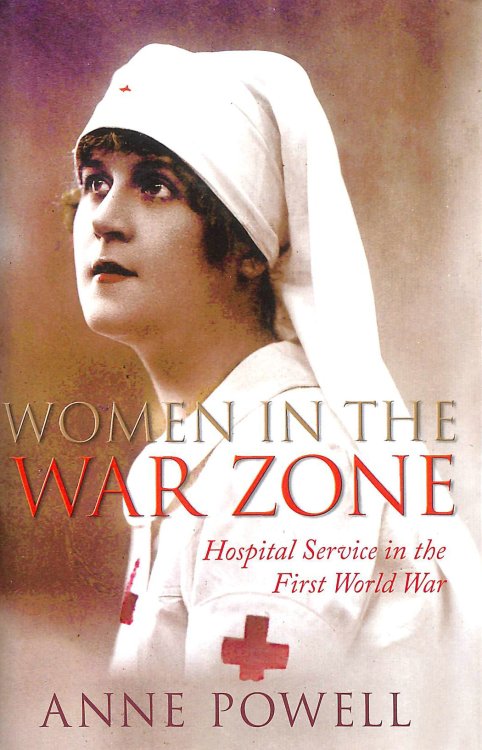 Women in the War Zone: Hospital Service in the First World War