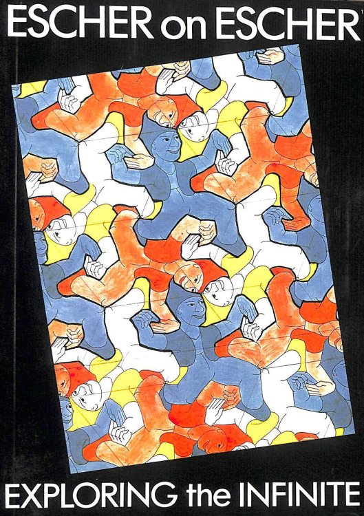 Escher on Escher: Exploring Infinite: exploring the infinite