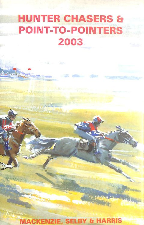 Mackenzie, Selby and Harris Hunter Chasers and Point-to-pointers 2003