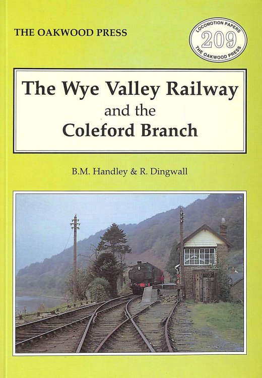 Wye Valley Railway and the Coleford Branch (Locomotion Papers)