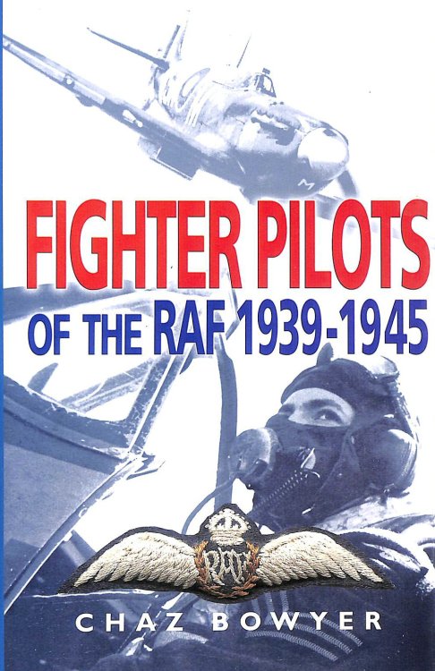 Fighter Pilots of the Raf 1939-1945