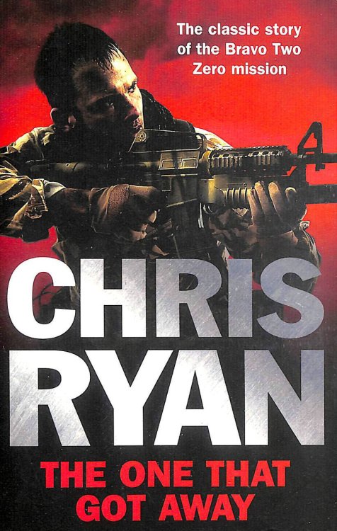 The One That Got Away: The legendary true story of an SAS man alone behind enemy lines